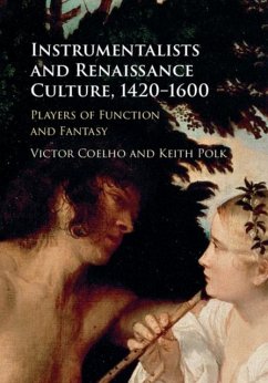 Instrumentalists and Renaissance Culture, 1420-1600 (eBook, PDF) - Coelho, Victor