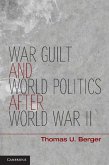 War, Guilt, and World Politics after World War II (eBook, ePUB)