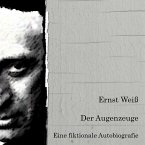 Der Augenzeuge. Eine fiktionale Autobiografie. (MP3-Download)