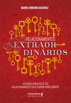 Relacionamentos extraordinários (eBook, ePUB) - Queiroz, Daniel Ribeiro