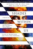 Shades Within Us: Tales of Migrations and Fractured Borders (Laksa Anthology Series: Speculative Fiction) (eBook, ePUB)