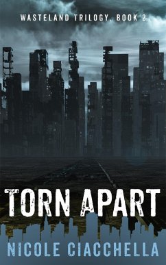 Torn Apart (Wasteland, #2) (eBook, ePUB) - Ciacchella, Nicole