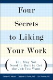 Four Secrets to Liking Your Work (eBook, ePUB)