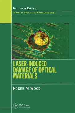Laser-Induced Damage of Optical Materials (eBook, PDF) - Wood, Roger M.