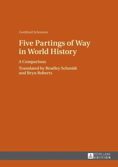 Five Partings of Way in World History (eBook, ePUB) - Gottfried Schramm, Schramm