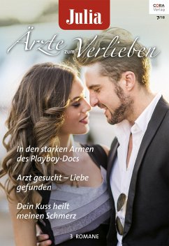 In den starken Armen des Playboy-Docs & Arzt gesucht - Liebe gefunden & Dein Kuss heilt meinen Schmerz / Julia Ärzte zum Verlieben Bd.114 (eBook, ePUB) - Drake, Dianne; Beckett, Tina; Claydon, Annie; Beckett, Tina