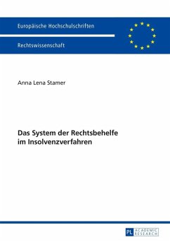 Das System der Rechtsbehelfe im Insolvenzverfahren (eBook, ePUB) - Anna Lena Stamer, Stamer