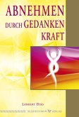 Abnehmen durch Gedankenkraft (eBook, ePUB)