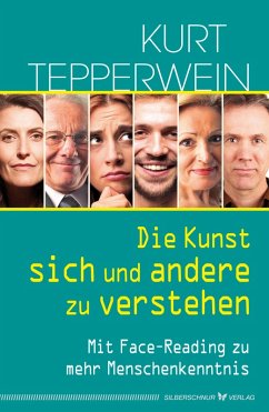 Die Kunst, sich und andere zu verstehen (eBook, ePUB) - Tepperwein, Kurt