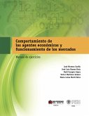 Comportamiento de los Agentes Económicos y Funcionamiento de los Mercados: Manual de ejercicios (eBook, ePUB)