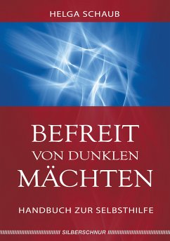 Befreit von dunklen Mächten (eBook, ePUB) - Schaub, Helga