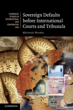 Sovereign Defaults before International Courts and Tribunals (eBook, ePUB) - Waibel, Michael