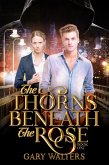 The Thorns Beneath the Rose (eBook, ePUB) The Thorns Beneath the Rose (eBook, ePUB)