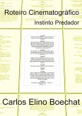 Instinto Predador - Roteiro Cinematográfico (eBook, ePUB)