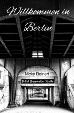 Willkommen in Berlin - Reinert, Nicky