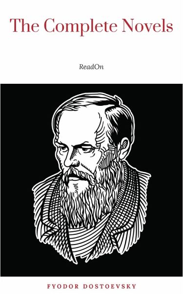 Fyodor Dostoyevsky: The Complete Novels (eBook, ePUB)