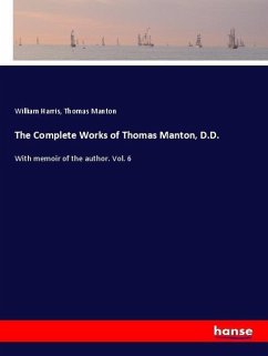 The Complete Works of Thomas Manton, D.D. - Harris, William;Manton, Thomas