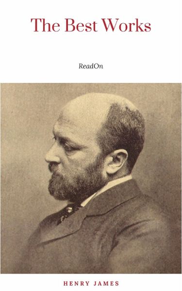 Henry James: The Best Works (eBook, ePUB) Henry James: The Best Works (eBook, ePUB)