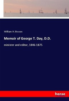 Memoir of George T. Day, D.D. - Bowen, William H.