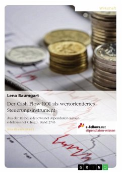 Der Cash Flow ROI als wertorientiertes Steuerungsinstrument - Baumgart, Lena