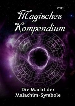 Magisches Kompendium - Die Macht der Malachim-Symbole - Lysir, Frater