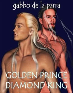 Golden Prince Diamond King (eBook, ePUB) - de la Parra, Gabbo