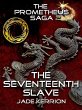 The Seventeenth Slave (The Prometheus... - Bild 1
