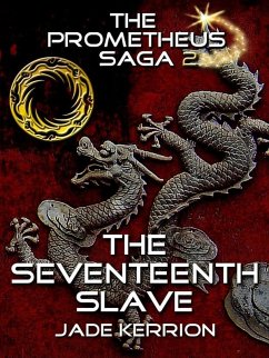 Cover The Seventeenth Slave (The Prometheus Saga II) (eBook, ePUB)