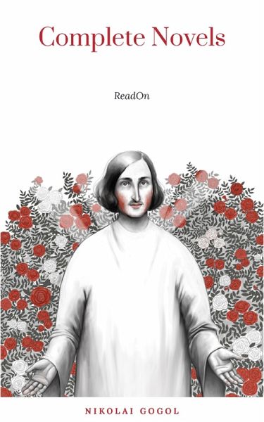 Nikolai Gogol: The Complete Novels (eBook, ePUB)