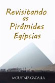 Revisitando As Pirâmides Egípcias (eBook, ePUB)