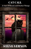 Cat Call: A Tale of Ghosts and Darker Things (eBook, ePUB)