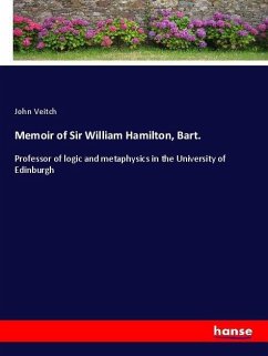 Memoir of Sir William Hamilton, Bart. - Veitch, John