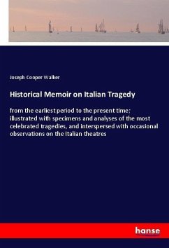 Historical Memoir on Italian Tragedy - Walker, Joseph Cooper