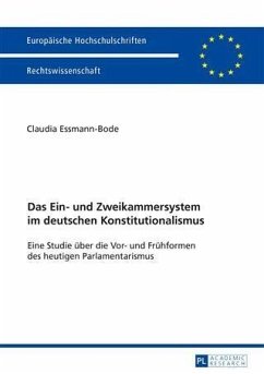 Das Ein- und Zweikammersystem im deutschen Konstitutionalismus (eBook, PDF) - Essmann-Bode, Claudia