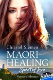 Maori Healing - Spirit of Love (eBook, ePUB)