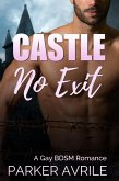 Castle No Exit: A Gay BDSM Romance (eBook, ePUB) Castle No Exit: A Gay BDSM Romance (eBook, ePUB)