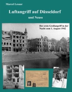 Luftangriff auf Düsseldorf und Neuss - Lesaar, Marcel