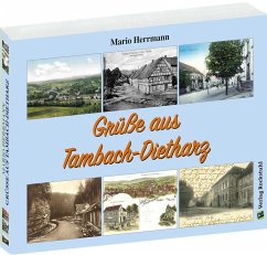 Postkartenbuch: Grüße aus Tambach-Dietharz 1894-1950 - Herrmann, Mario