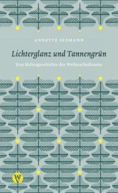 Lichterglanz und Tannengrün - Seemann, Annette