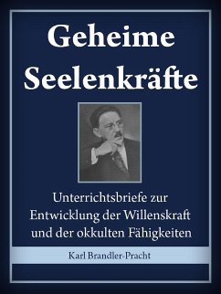 Geheime Seelenkräfte (eBook, ePUB) - Brandler-Pracht, Karl