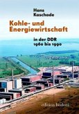 Kohle- und Energiewirtschaft in der DDR 1960 bis 1989
