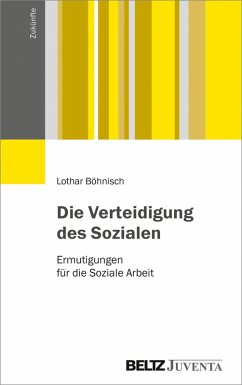 Die Verteidigung des Sozialen (eBook, PDF) - Böhnisch, Lothar