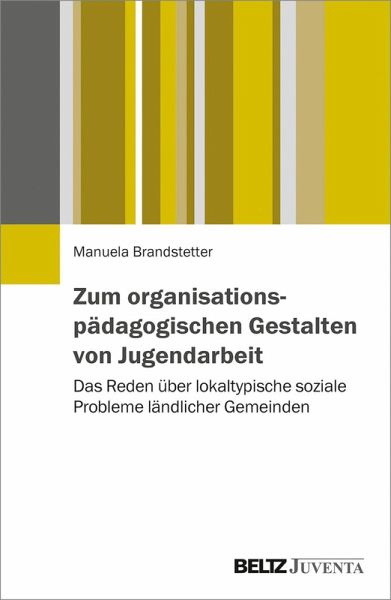 Zum organisationspädagogischen Gestalten von Jugendarbeit (eBook, PDF) Zum organisationspädagogischen Gestalten von Jugendarbeit (eBook, PDF)
