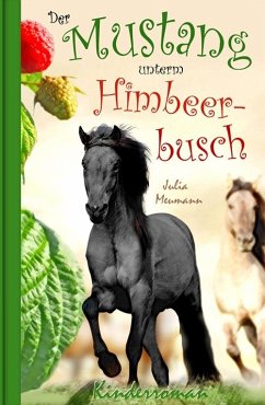 Cover Der Mustang unterm Himbeerbusch (eBook, ePUB)