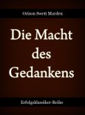 Die Macht des Gedankens (eBook, ePUB)