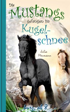 Die Mustangs gefangen im Kugelschnee (eBook, ePUB) - Meumann, Julia