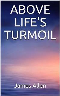 Cover Above Life’s Turmoil (eBook, ePUB)