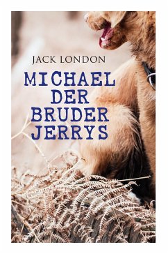 Michael der Bruder Jerrys - London, Jack; Magnus, Erwin