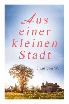 Aus einer kleinen Stadt - W., Frau von