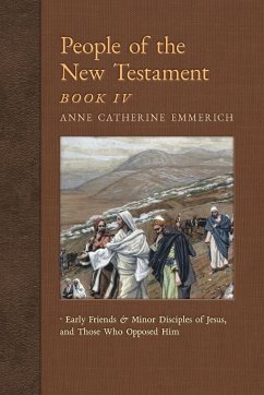 People of the New Testament, Book IV - Emmerich, Anne Catherine; Wetmore, James Richard